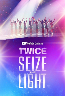 TWICE: Seize the Light - Poster / Capa / Cartaz - Oficial 1