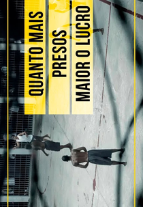 Quanto Mais Presos, Maior o Lucro (Quanto Mais Presos, Maior o Lucro)