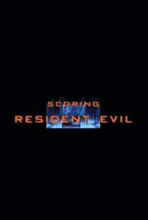 Scoring Resident Evil - Poster / Capa / Cartaz - Oficial 1