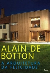 Arquitetura da Felicidade (The architecture of happiness)