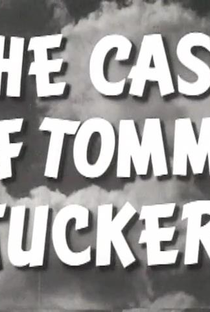 The Case of Tommy Tucker - Poster / Capa / Cartaz - Oficial 1