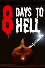 8 Days to Hell (8 Days to Hell)