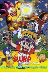 Dr. Slump 06: N-cha! Clear Skies Over Penguin Village (Dr. Slump Movie 06: Arale-chan N-cha! Penguin Mura wa Hare Nochi Hare)