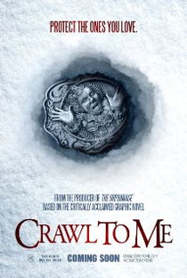 Crawl To Me - Poster / Capa / Cartaz - Oficial 1