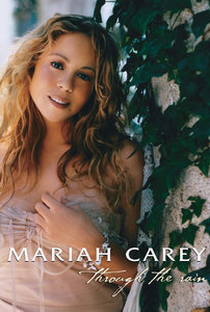 Mariah Carey: Through the Rain - Poster / Capa / Cartaz - Oficial 1