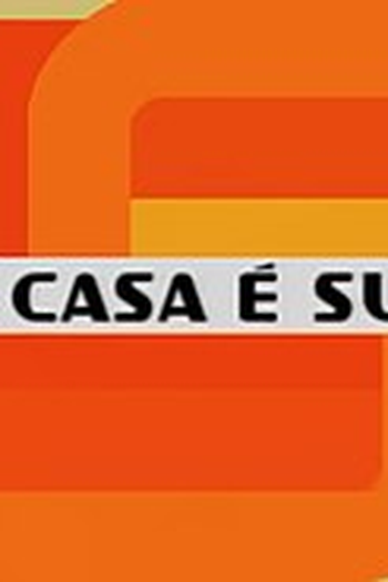 Poster de TV A Casa É Sua (1999)