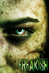 Freakish (1ª Temporada) - Poster / Capa / Cartaz - Oficial 1