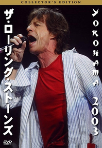 Rolling Stones - Yokohama 2003 (Rolling Stones - Yokohama 2003)