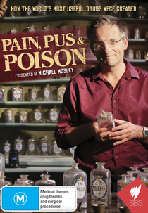 Dor, Pus e Veneno: A Busca Por Medicamentos Modernos (Pain, Pus and Poison: The Search for Modern Medicines)