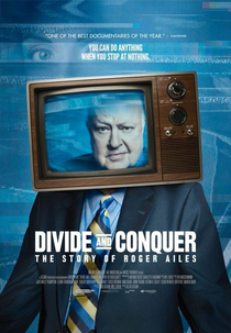 Divide and Conquer: The Story of Roger Ailes (Divide and Conquer: The Story of Roger Ailes)