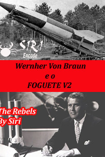 Werner Von Braun e o Foguete V2 - Poster / Capa / Cartaz - Oficial 1