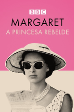 Margaret, a Princesa Rebelde (Princess Margaret: The Rebel Royal)