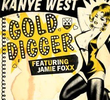 Kanye West Feat. Jamie Foxx: Gold Digger