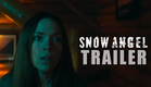 SNOW ANGEL Official Trailer (2025) Psychological Thriller