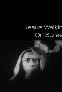 Jesus Walking on Screen - Poster / Capa / Cartaz - Oficial 1