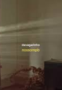 Devagarinho (Devagarinho)