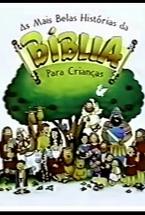 As Mais Belas Histórias da Bíblia Para Crianças - Poster / Capa / Cartaz - Oficial 1