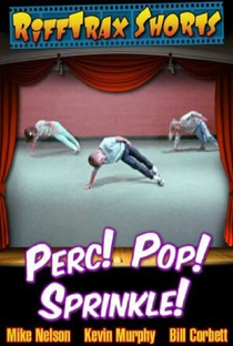 Perc! Pop! Sprinkle! - Poster / Capa / Cartaz - Oficial 2