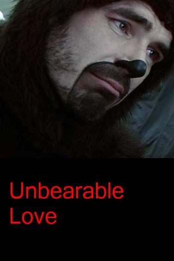 Poster de Curta Unbearable Love (2007)