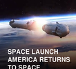 SpaceX: Estados Unidos de Volta ao Espaço