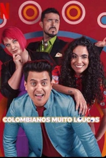 Colombianos Muito Loucos - Poster / Capa / Cartaz - Oficial 2