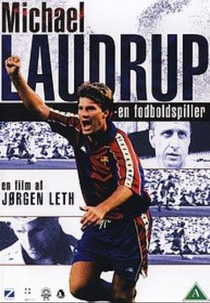 Michael Laudrup: A Fottball Player (Michael Laudrup: En Fodboldspiller)