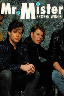 Mr. Mister: Broken Wings - Poster / Capa / Cartaz - Oficial 1