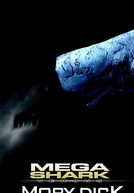Mega Shark vs. Moby Dick