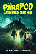 The ParaPod: A Very British Ghost Hunt (The ParaPod Movie)