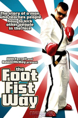 Metendo os Pés pelas Mãos (The Foot Fist Way)