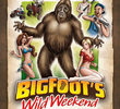 Bigfoot's Wild Weekend