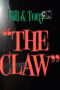 Bill & Tony: The Claw - Poster / Capa / Cartaz - Oficial 1