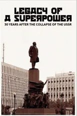 Legacy of a Superpower: 30 Years After the Collapse of the USSR (Legacy of a Superpower: 30 Years After the Collapse of the USSR)