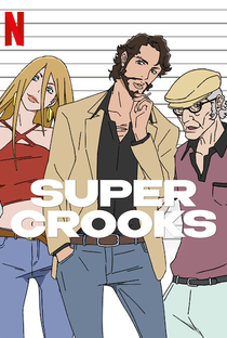 Super Crooks - Poster / Capa / Cartaz - Oficial 5