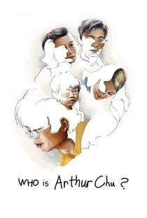 Who Is Arthur Chu? - Poster / Capa / Cartaz - Oficial 2