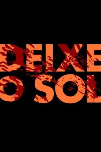 Poster de Filme Deixe O Sol (2019)