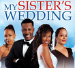My Sister's Wedding