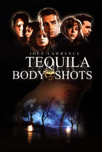 Tequila Body Shots - Poster / Capa / Cartaz - Oficial 1