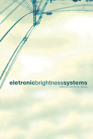 Poster 1 de Curta Eletronic Brightness Systems (2007)