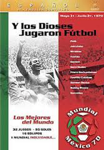 E os Deuses Jogaram Futebol, México 70 (Y Los Dioses Jugaron Futbol, Mexico 70)