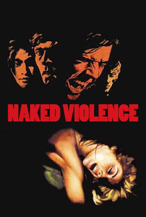 Naked Violence - Poster / Capa / Cartaz - Oficial 7