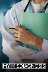 Erros Médicos: Vidas Alteradas (My Misdiagnosis)