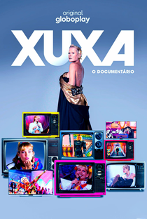 Xuxa, O Documentário - Poster / Capa / Cartaz - Oficial 1