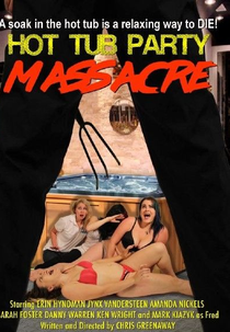 Hot Tub Party Massacre (Hot Tub Party Massacre)