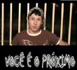 Você é o próximo