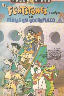 Os Flintstones e Amigos em Férias em Rockapulco - Poster / Capa / Cartaz - Oficial 3