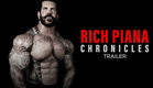 Rich Piana Chronicles - Official Trailer (HD) | Bodybuilding Movie