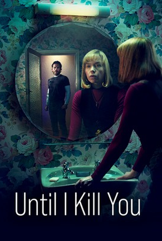 Poster 1 de Série Until I Kill You (2024)