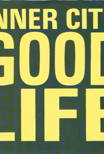 Inner City: Good Life - Poster / Capa / Cartaz - Oficial 1