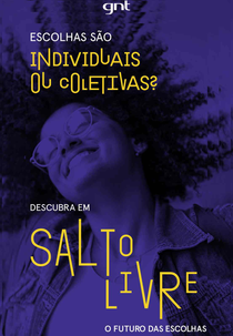 Salto Livre: O Futuro Das Escolhas (Salto Livre: O Futuro Das Escolhas)